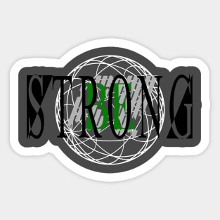 Be Strong Sticker